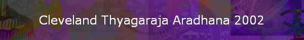 Cleveland Thyagaraja Aradhana 2002